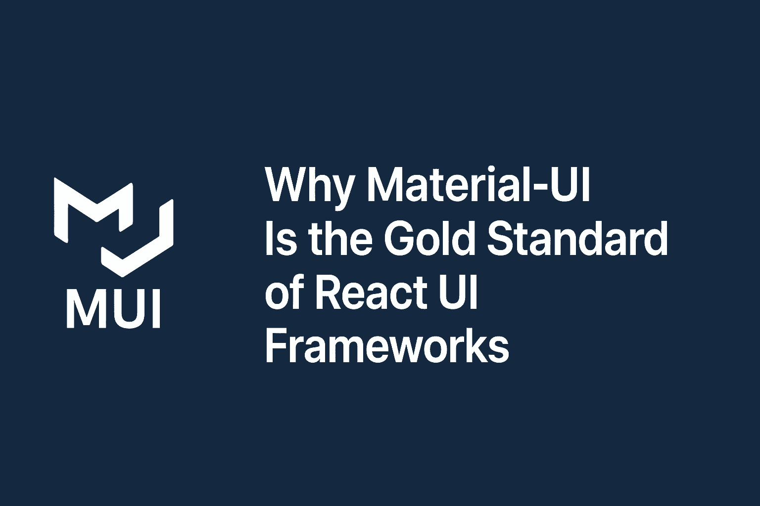 Cover image for Why Material-UI is the Ultimate UI Framework for React JS Applications