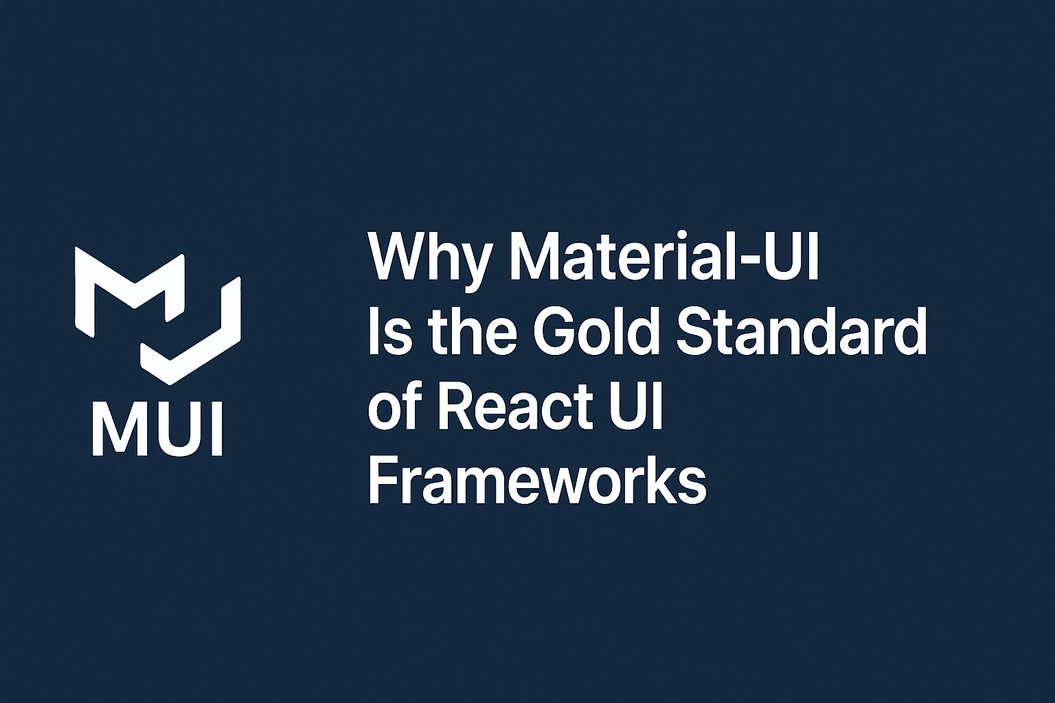 Cover image for Why Material-UI is the Ultimate UI Framework for React JS Applications